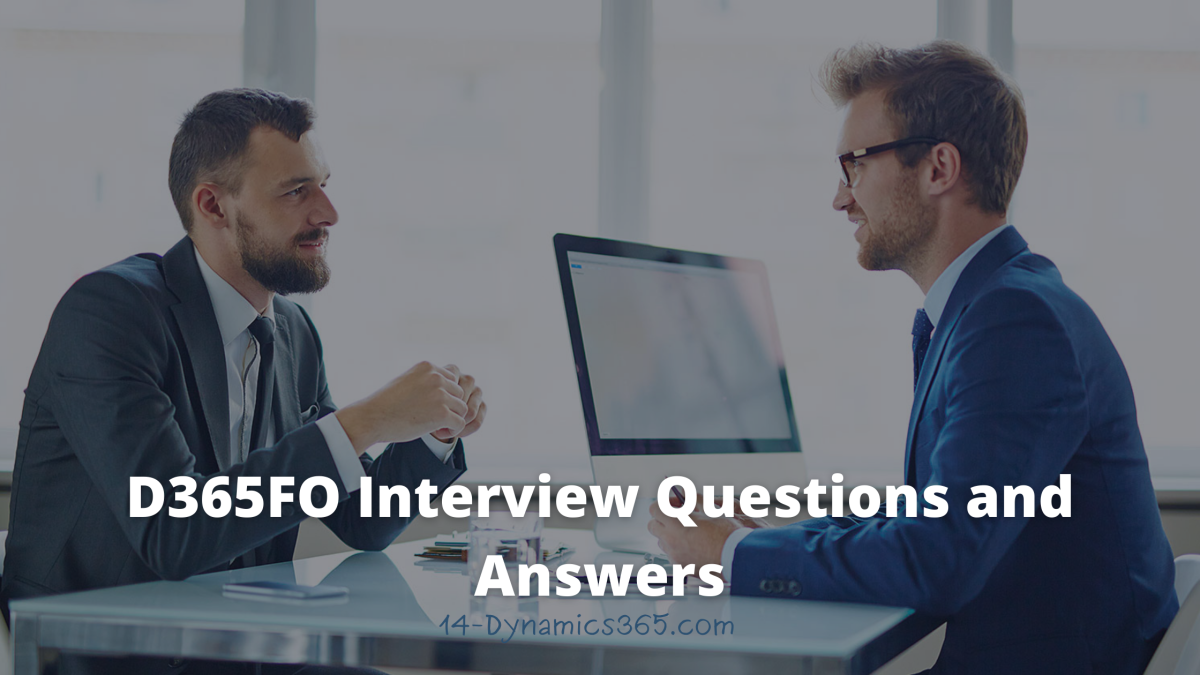 D365FO Interview Questions and Answers – 2023